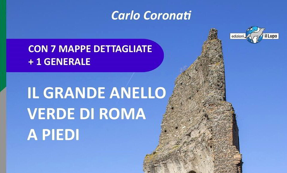Esce IL GRANDE ANELLO VERDE DI ROMA A PIEDI